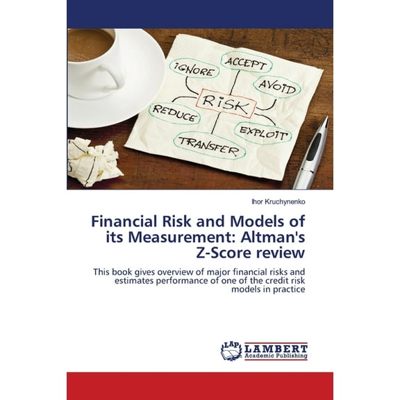 Financial Risk and Models of its Measurement: Altman's Z-Score review, (Paperback)