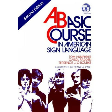 Basic Course In American Sign Language by Tom