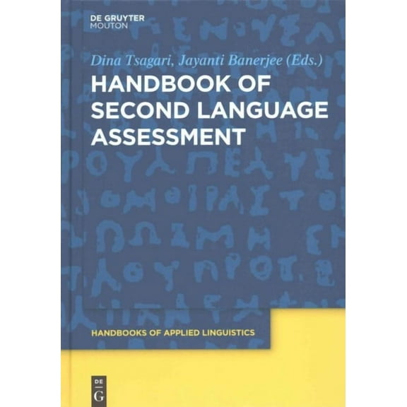 Handbook of Second Language Assessment (Hardcover) by Dina Tsagari