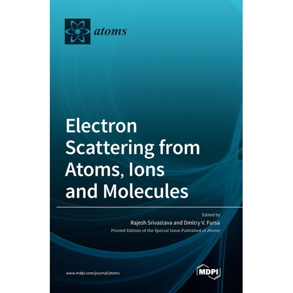 Electron Scattering from Atoms, Ions and Molecules, (Hardcover)