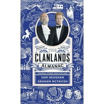 Clanlands Almanac: Seasonal Stories from Scotland, (Paperback)
