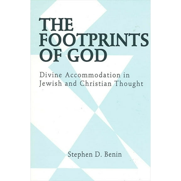 Suny Judaica: Hermeneutics, Mysticism, a The Footprints of God: Divine Accommodation in Jewish and Christian Thought, (Paperback)