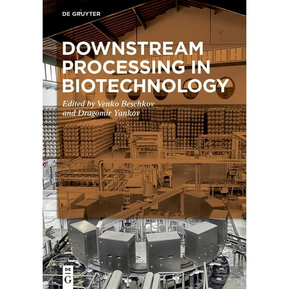 Downstream Processing in Biotechnology, (Hardcover)