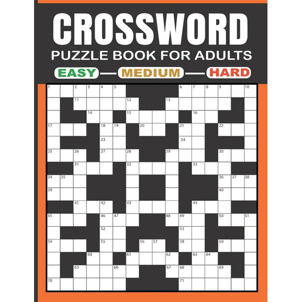 Crossword Puzzle Book for Adults - Easy - Medium - Hard : Crossword Puzzle  Books for Adults with Three Challenging Levels Crossword Puzzles - 160  Puzzles - Large Print Edition (Paperback) 