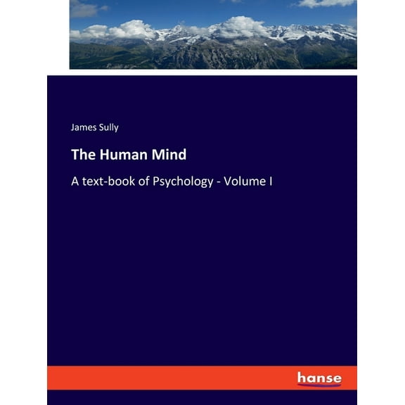 The Human Mind: A text-book of Psychology - Volume I, (Paperback)