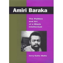 Amiri Baraka: The Politics and Art of a Black Intellectual, (Hardcover)