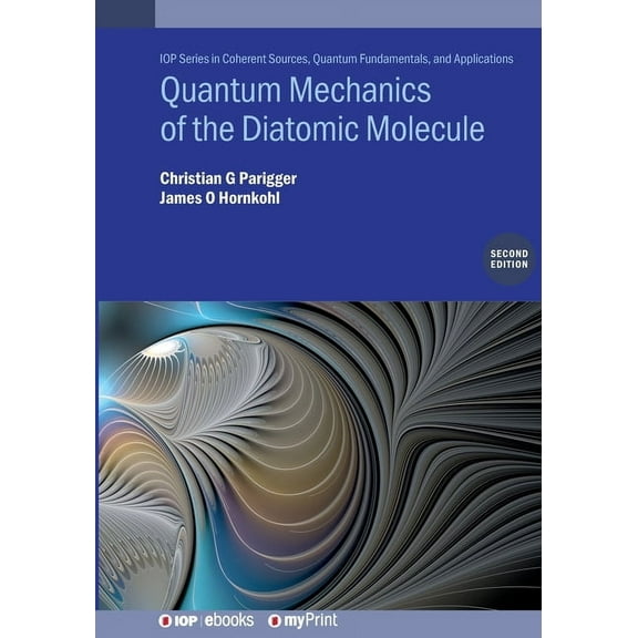 Quantum Mechanics of the Diatomic Molecule (Second Edition), (Paperback)