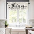thumbnail image 3 of This Is Kitchen Curtains Valances and Tiers Set of 3 Us Our Life Our Story Our Home Tier Curtains and Valance for Kitchen Bathroom Small Windows 27.5"W x 24"L (Pack of 3), 3 of 8