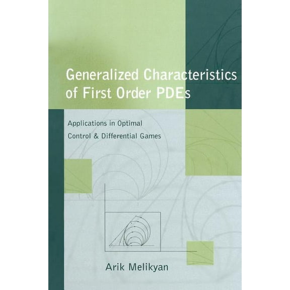 Generalized Characteristics of First Order Pdes: Applications in Optimal Control and Differential Games, (Paperback)
