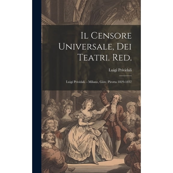 Il Censore Universale, Dei Teatri. Red. (Hardcover)