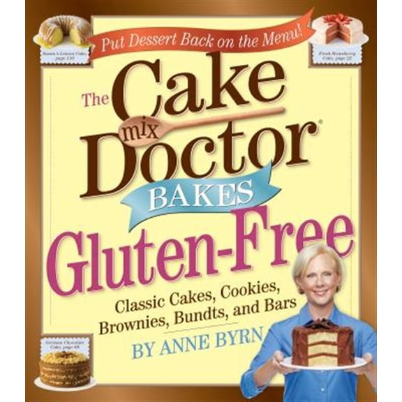 Pre-Owned Cake Mix Doctor Bakes Gluten-Free: Classic Cakes, Cookies, Brownies, Bundts, and Bars (Paperback) 0761160981 9780761160984