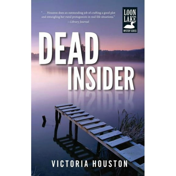 A Loon Lake Mystery: Dead Insider (Series #13) (Hardcover)