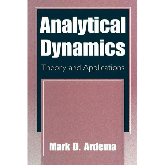 Analytical Dynamics: Theory and Applications, (Hardcover)