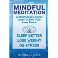 thumbnail image 1 of Mindful Meditation: Mindfulness Meditation Exercises and Action Guide To Find Your Inner Peace, 1 of 1
