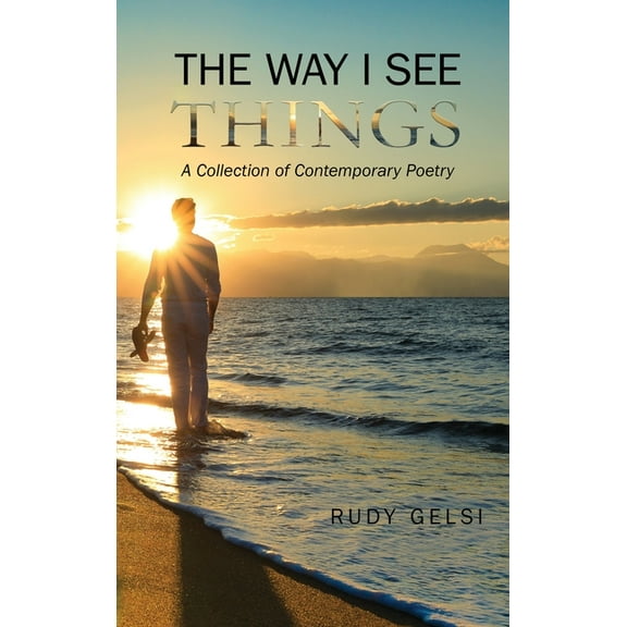 The Way I See Things: A Collection of Contemporary Poetry, (Hardcover)