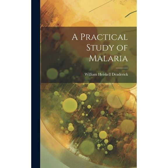 A Practical Study of Malaria (Hardcover)