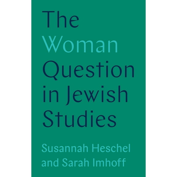 The Woman Question in Jewish Studies, (Paperback)