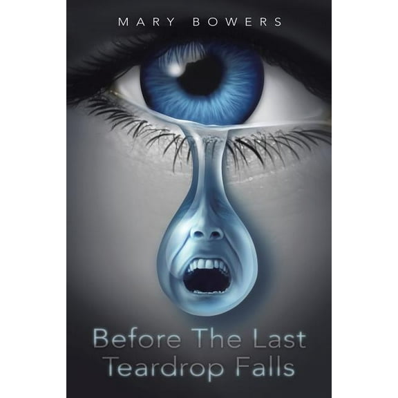Before The Last Teardrop Falls (Paperback)