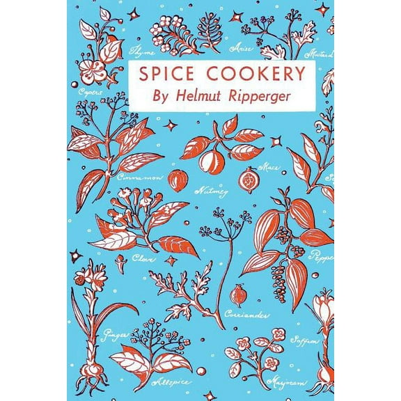 Spice Cookery : (Cooklore Reprint) (Paperback)