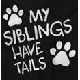 thumbnail image 2 of Siblings Have Tails Adorable Pet Owner Toddler Boy Girl T Shirt Infant Toddler Brisco Brands 12M, 2 of 6