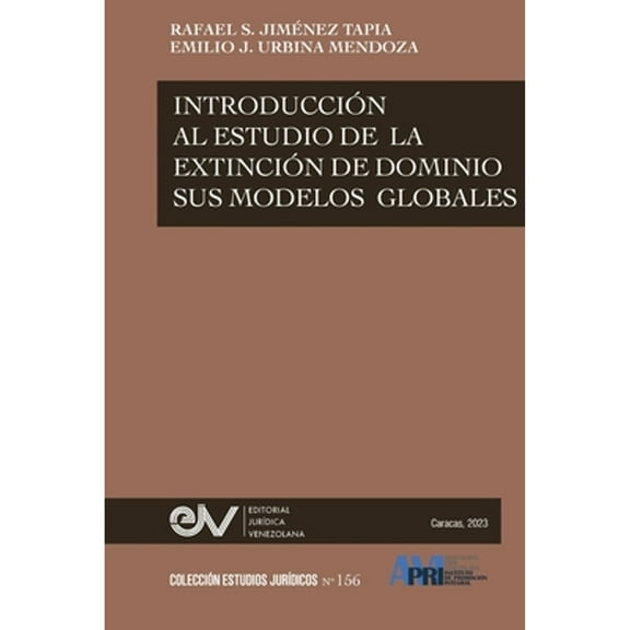 Introducción Al Estudio de la Extinción de Dominio Y Sus Modalidades Globales (Paperback)