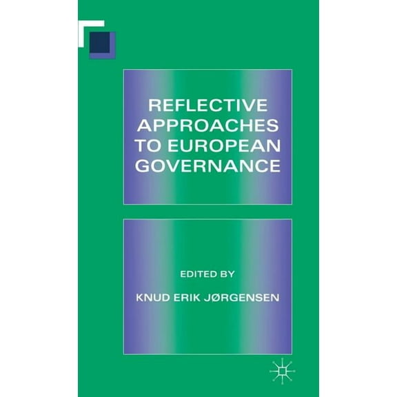 Reflective Approaches to European Governance, (Hardcover)