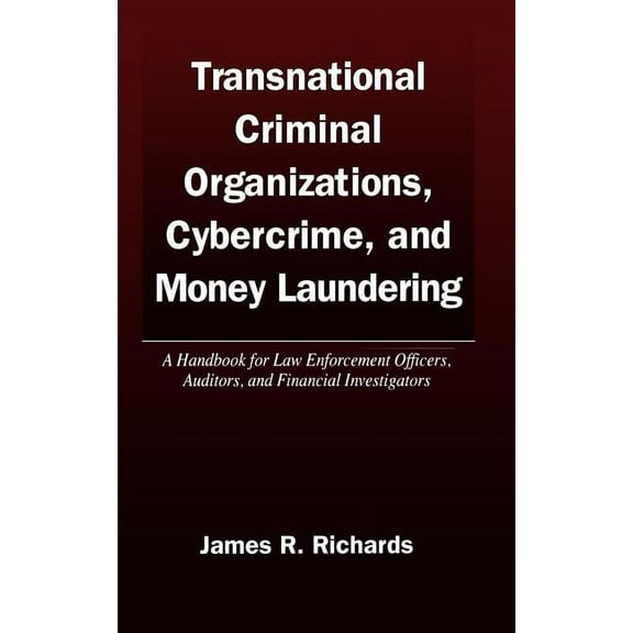 Transnational Criminal Organizations, Cybercrime, and Money Laundering, (Hardcover)