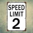 thumbnail image 2 of Speed Limit 2 Sign Funny Metal Tin Signs Vintage Speed Limit Signs 8x12 Inch, 2 of 4