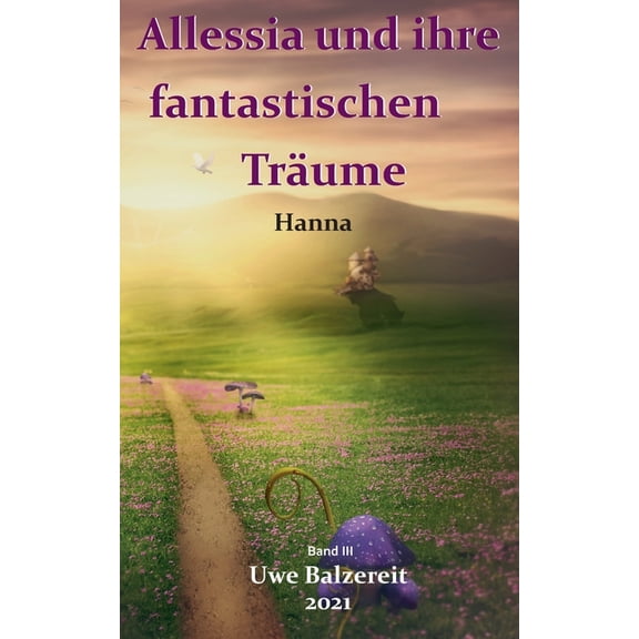 Alessia und ihre fantastischen Träume: Hanna, (Paperback)