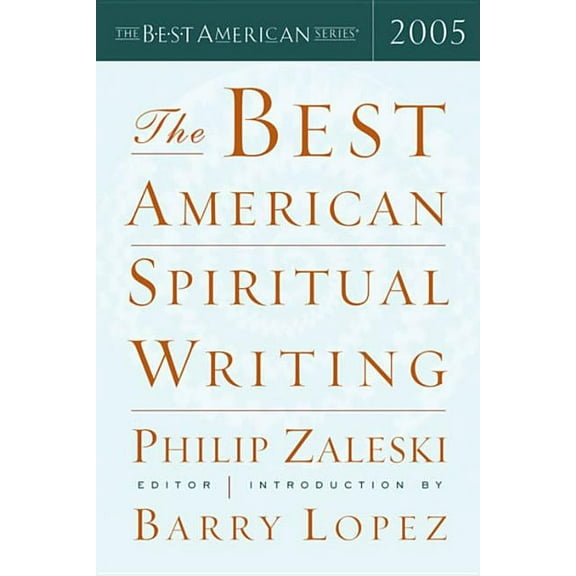 Best American The Best American Spiritual Writing 2005, (Paperback)