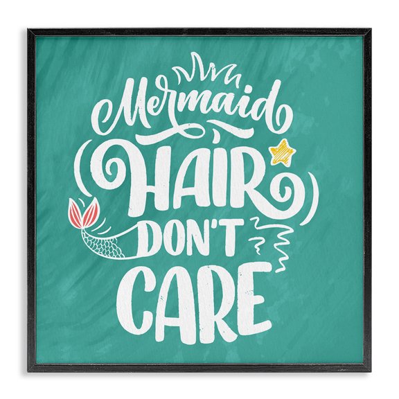 Stupell Industries Contemporary Mermaid Hair Don't Care Quote Cute Teal Design Black Framed Giclee Art, 12 x 12, by Kim Allen