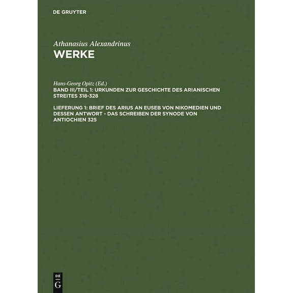 Brief des Arius an Euseb von Nikomedien und dessen Antwort - Das Schreiben der Synode von Antiochien 325 (Hardcover)