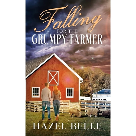 Hearts on the Horizon Falling for the Grumpy Farmer: A Small Town Clean Romance, Book 1, (Paperback)