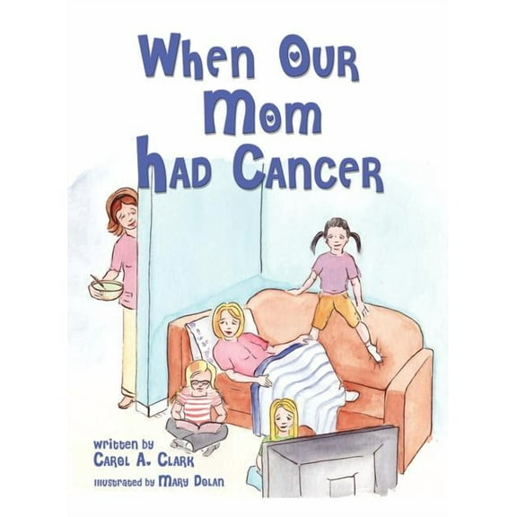 When Our Mom Had Cancer, (Hardcover)