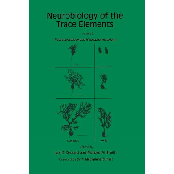 Contemporary Neuroscience Neurobiology of the Trace Elements: Volume 2: Neurotoxicology and Neuropharmacology, (Paperback)