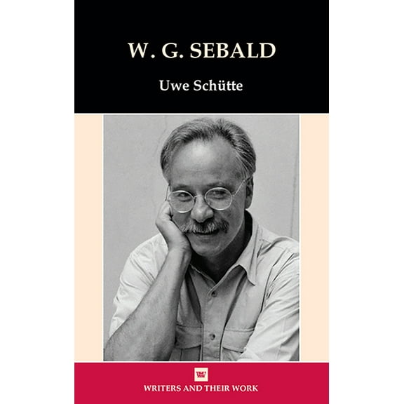 Writers and Their Work W. G. Sebald, (Paperback)