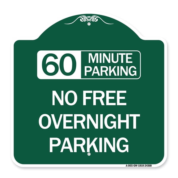 SignMission A-DES-GW-1818-24368 18 x 18 in. Designer Series Sign - 60 Minute Parking - No Free Overnight Parking, Green & White