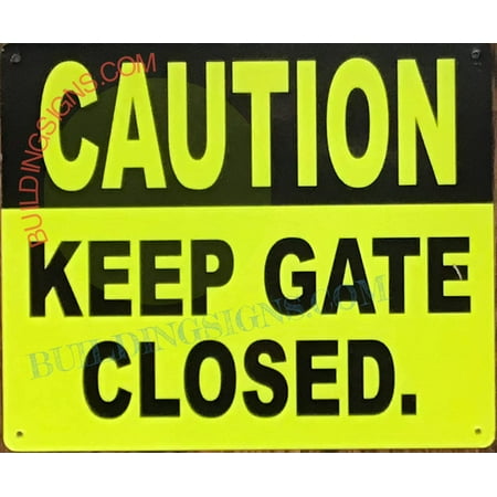 

Caution: Keep GATE Closed Sign (Yellow Aluminum Reflective Size 10x12 INCH) (ref-2201)