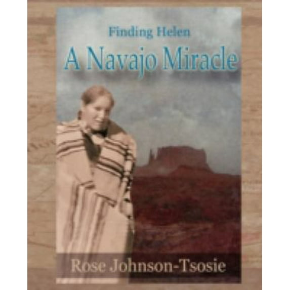 Pre-Owned Finding Helen: A Navajo Miracle (Paperback) 1934610232 9781934610237