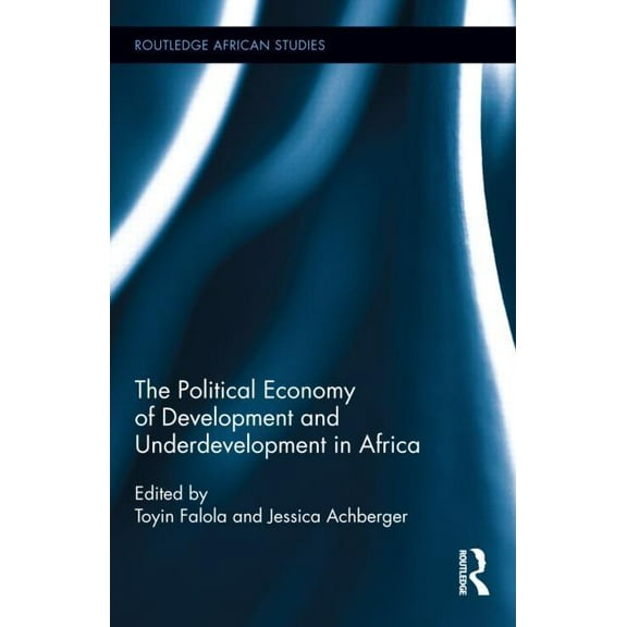 Routledge African Studies The Political Economy of Development and Underdevelopment in Africa, Book 10, (Hardcover)