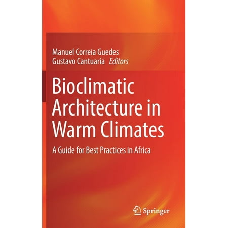 Bioclimatic Architecture in Warm Climates : A Guide for Best Practices in (Best Lens For Architecture)
