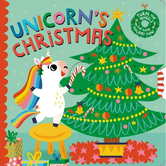 Unicorn's Christmas: Turn the Wheels for Some Holiday Fun!, (Board Book)