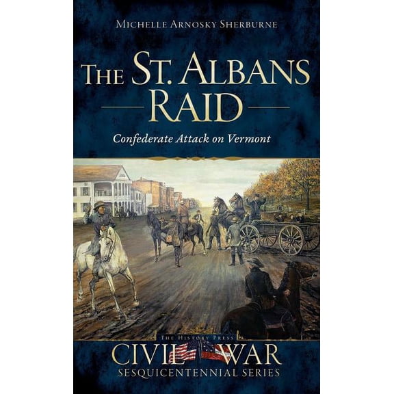 The St. Albans Raid (Hardcover)
