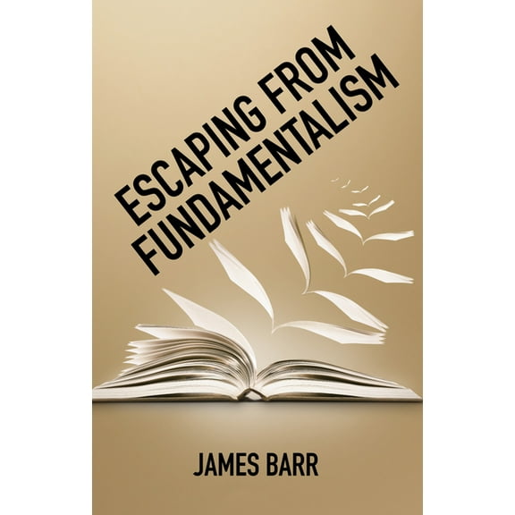 Escaping from Fundamentalism (Hardcover)