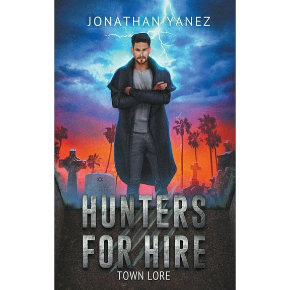 Hunters for Hire Town Lore, Book 2, (Paperback)