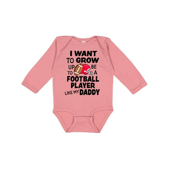 Inktastic I Want To Grow up To Be A Football Player Like My Daddy Boys or Girls Long Sleeve Baby Bodysuit