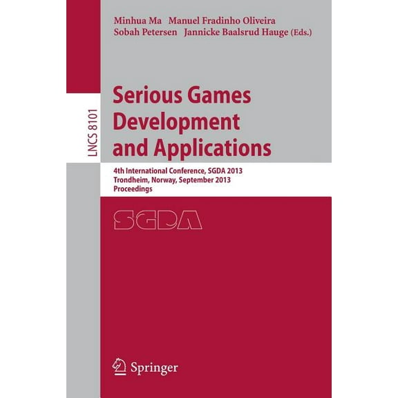 Serious Games Development and Applications: 4th International Conference, Sgda 2013, Trondheim, Norway, September 25-27,, (Paperback)