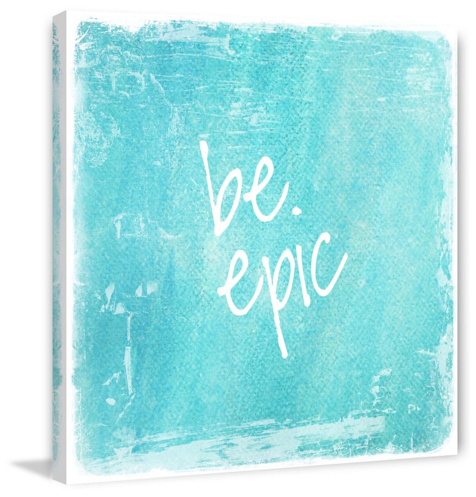 Marmont Hill "Be Epic-Square" Sylvia Cook Painting Print on Canvas
