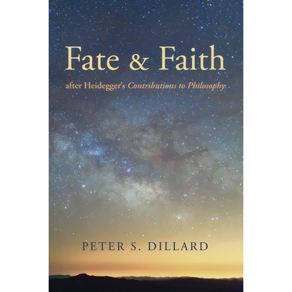 Fate and Faith After Heidegger's Contributions to Philosophy, (Paperback)