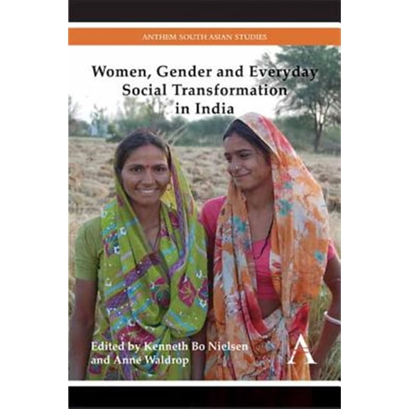 Pre-Owned Anthem South Asian Studies: Women, Gender and Everyday Social Transformation in India (Hardcover)